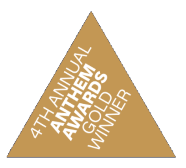 4th Annual Anthem Awards Gold Winner