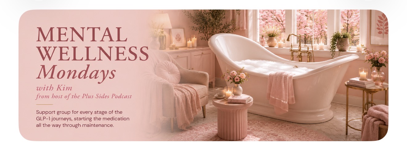 Mental Wellness Mondays with Kim, a Cozy Butter support group for every stage of the GLP-1 journey